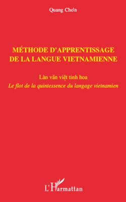 Méthode d'apprentissage de la langue vietnamienne - Làn van viet tinh hoa - Le flot de la quintessences du langage vietnamien