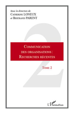 Communication des organisations : recherches récentes - Tome 2