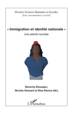 Immigration et identité nationale - Une altérité revisitée