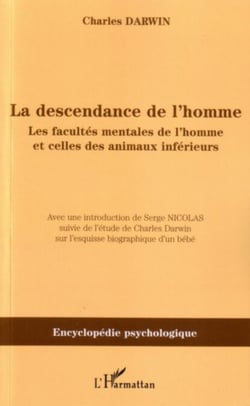 La descendance de l'homme - Les facultés mentales de l'homme et celles des animaux inférieurs