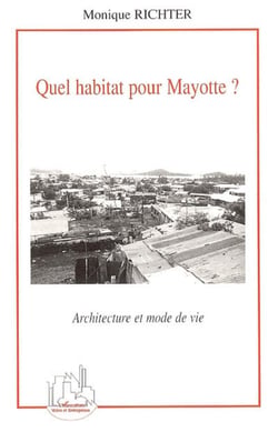 Quel habitat pour Mayotte ? - Architecture et mode de vie