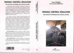 Freinage, contrôle, régulation - Des sciences et techniques aux sciences sociales
