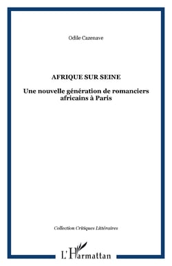 Afrique sur Seine - Une nouvelle génération de romanciers africains à Paris