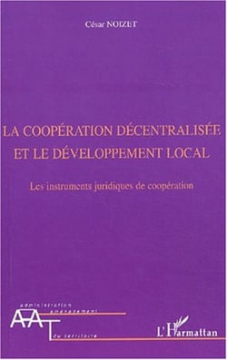 La coopération décentralisée et le développement local - Les instruments juridiques de coopération