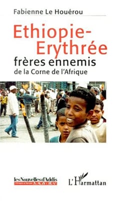 ETHIOPIE-ERYTHREE - frères ennemis de la Corne de l'Afrique