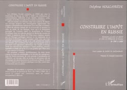 CONSTRUIRE L'IMPÔT EN RUSSIE - Réformes fiscales en URSS et dans La Fédération de Russie de 1987 à 2000