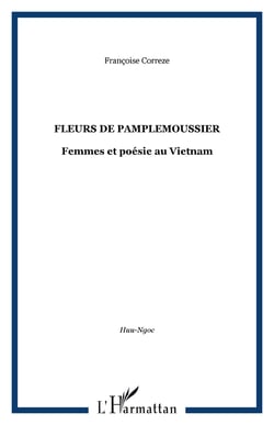 Fleurs de pamplemoussier - Femmes et poésie au Vietnam