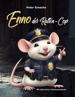Enno - Der Ratten-Cop - Geschichten für Kinder zum Vorlesen und Selberlesen ab 6 - 9 Jahre