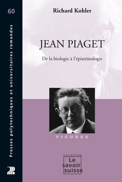 Jean Piaget - De la biologie à l'épistémologie