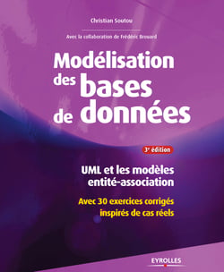 Modélisation de bases de données - UML et les modèles entité-association - Avec 30 exercices corrigés inspirés de cas réels