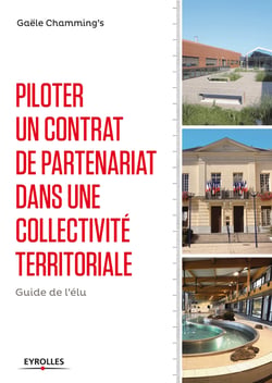 Piloter un contrat de partenariat dans une collectivité territoriale - Guide de l'élu