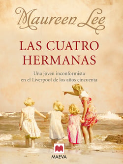 Las cuatro hermanas - Una joven que quería ser diferente en el Liverpool de la década de 1950.