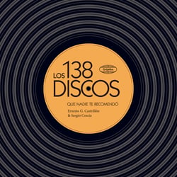 Los 138 discos que nadie te recomendó