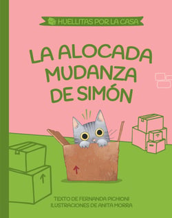 La alocada mudanza de Simón (Huellitas por la casa 1)