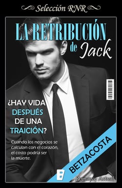 La retribución de Jack - ¿Hay vida después de una traición?