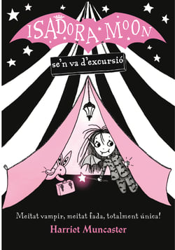 La Isadora Moon 2 - La Isadora Moon se'n va d'excursió - Un llibre màgic amb purpurina a la coberta!