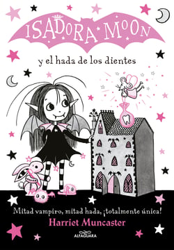 Isadora Moon 10 - Isadora Moon y el hada de los dientes - ¡Un libro mágico con purpurina en cubierta!