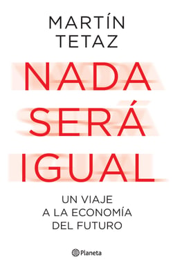 Nada será igual - Un viaje a la economía del futuro