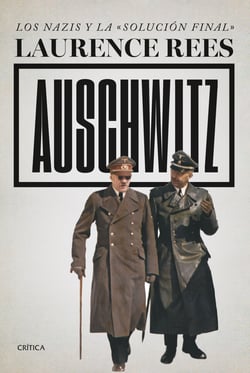Auschwitz - Los nazis y la «solución final»