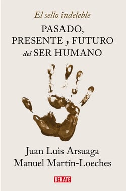 El sello indeleble - Pasado, presente y futuro del ser humano