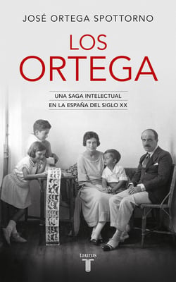 Los Ortega - Una saga intelectual en la España del siglo XX