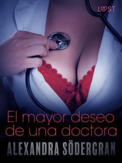 El mayor deseo de una doctora - Relato erótico