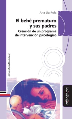 El bebé prematuro y sus padres - Creación de un programa de intervención psicológico