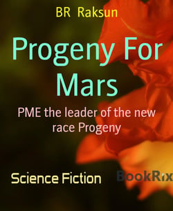 Progeny For Mars - PME the leader of the new race Progeny