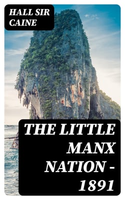 The Little Manx Nation - 1891