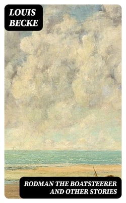 Rodman The Boatsteerer And Other Stories - 1898