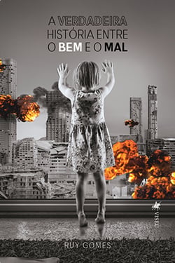 A verdadeira histo´ria entre o Bem e o Mal