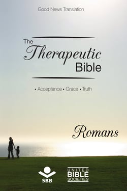 The Therapeutic Bible – Romans - Acceptance • Grace • Truth