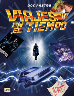 Viajes en el tiempo - Un viaje al pasado y al futuro a través de las mejores películas de siempre