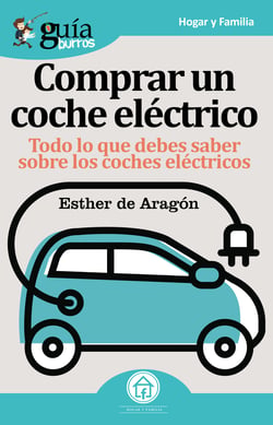 GuíaBurros Comprar un coche eléctrico - Todo lo que debes saber sobre los coches eléctricos