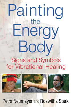 Painting the Energy Body - Signs and Symbols for Vibrational Healing