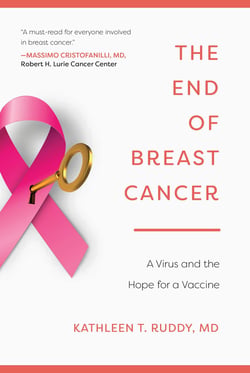The End of Breast Cancer - A Virus and the Hope for a Vaccine