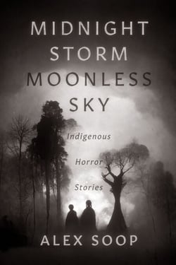 Midnight Storm Moonless Sky - Indigenous Horror Stories