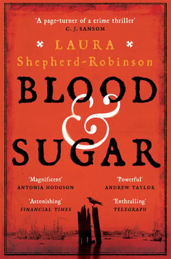 Blood &amp; Sugar - Award-Winning Historical Crime from the Author of The Square of Sevens