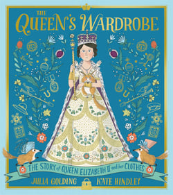 The Queen's Wardrobe - The Story of Queen Elizabeth II and Her Clothes