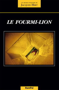 Le fourmi-lion - Un polar helvétique