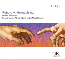 Robert M. Helmschrott: MISSA SALAMU - Sacred Music - 10 Variations on the Mass Ordinary