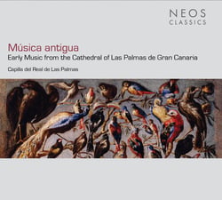 Música Antigua - Early Music from the Cathedral of Las Palmas de Gran Canaria