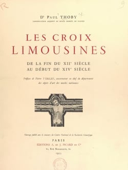 Les croix limousines - De la fin du XIIe siècle au début du XIVe siècle