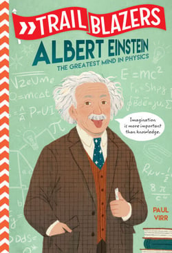 Trailblazers: Albert Einstein - The Greatest Mind in Physics