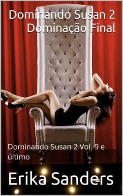 Dominando Susan 2. Dominação Final - Dominando Susan 2 (p), #9