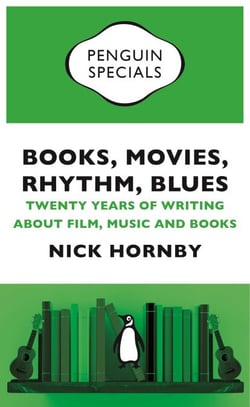 Books, Movies, Rhythm, Blues - Twenty Years of Writing about Film, Music and Books