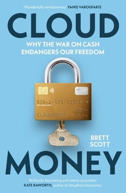Cloudmoney - Cash, Cards, Crypto and the War for our Wallets