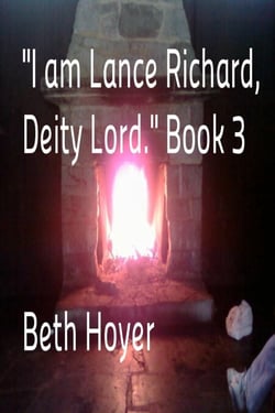 "I am Lance Richard, Deity Lord." Book 3 - Lance Richard, #3