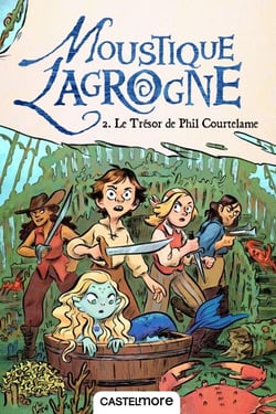 Moustique Lagrogne, T2 : Le Trésor de Phil Courtelame