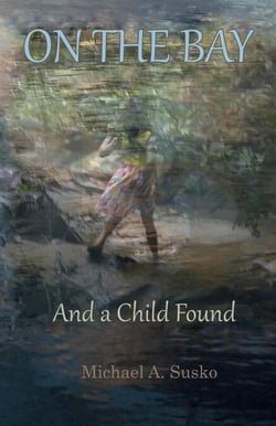 On the Bay &amp; a Child Found - A Couple Through Time, #4